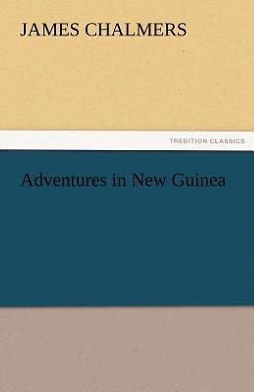 Adventures in New Guinea