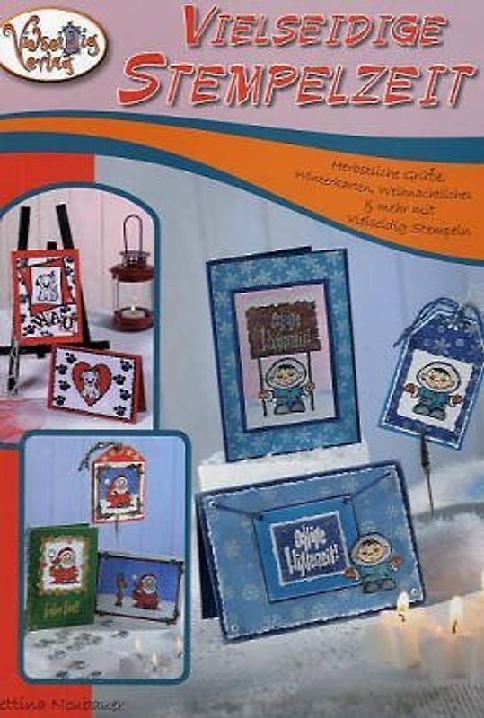 Stempelzeit. Herbstliche Grüße, Winterkarten, Weihnachtliches & mehr mit Vielseidig-Stempeln