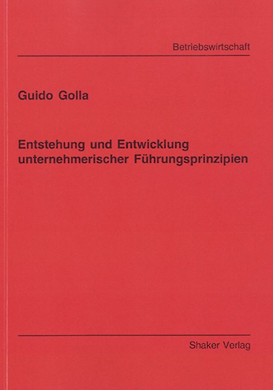 Entstehung und Entwicklung unternehmerischer Führungsprinzipien