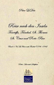 Reise nach den Inseln Teneriffa, Trinidad, St. Thomas, St. Crux und Porto Rico