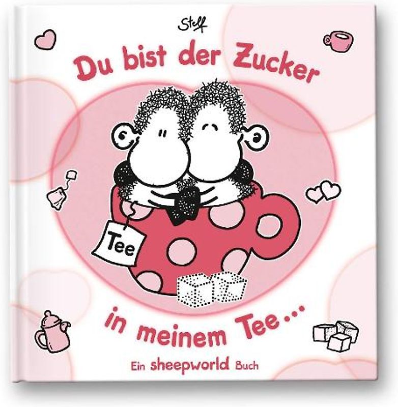 Du bist der Zucker in meinem Tee...