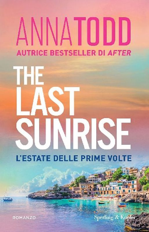The last sunrise. L'estate delle prime volte