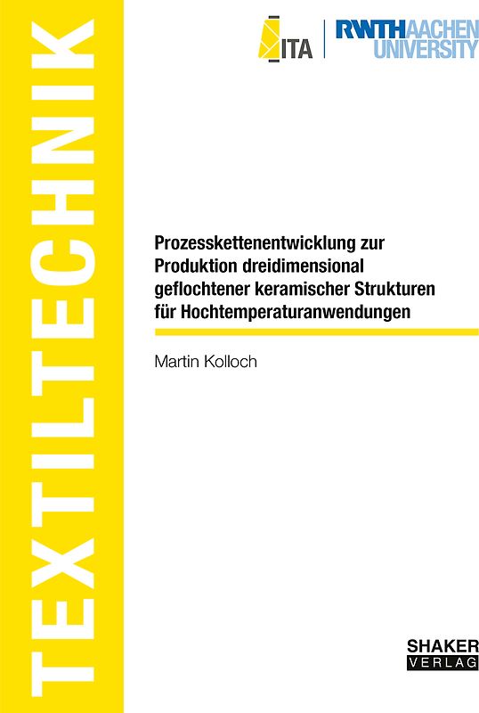 Prozesskettenentwicklung zur Produktion dreidimensional geflochtener keramischer Strukturen für Hochtemperaturanwendungen