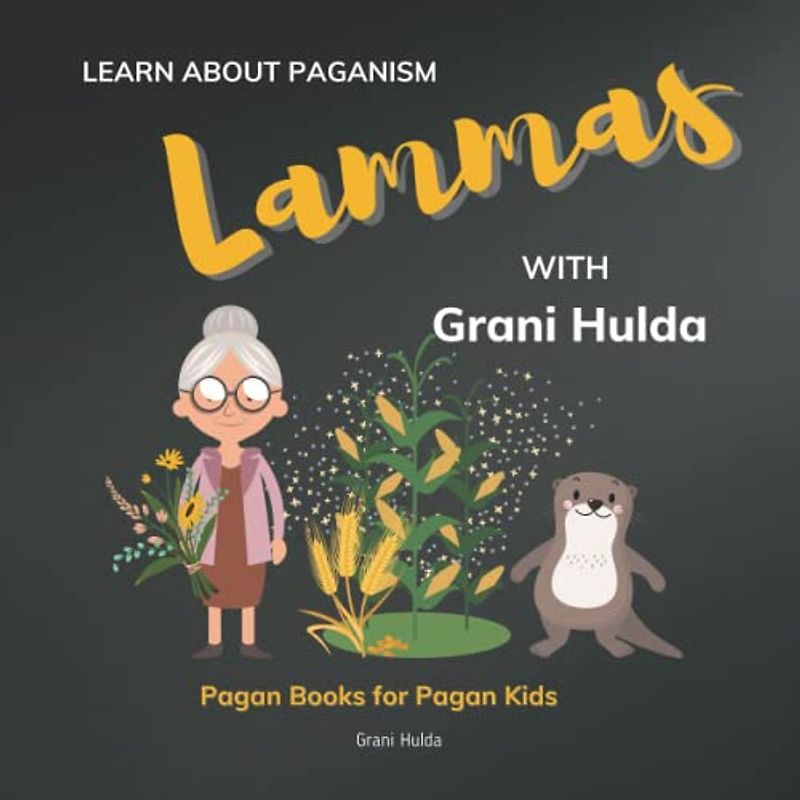 Lammas: Learn About Paganism with Grani Hulda