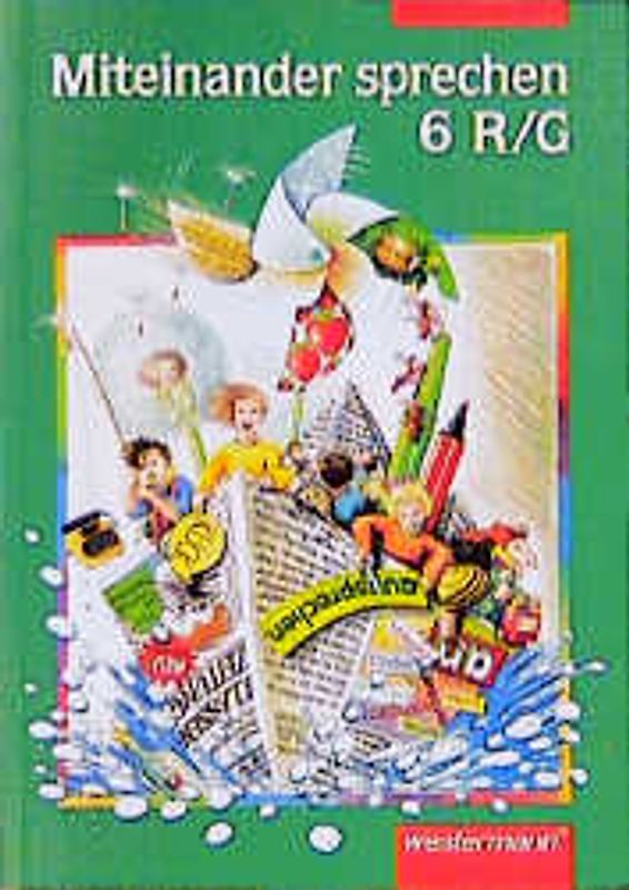 Miteinander sprechen. Sprachbuch für Realschule /Gesamtschule. 6. Schuljahr
