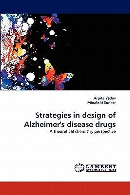 Strategies in design of Alzheimer's disease drugs