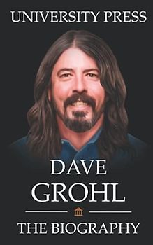 Dave Grohl Book: The Biography of Dave Grohl