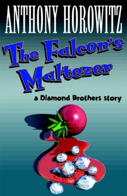 Falcon's Malteser (Diamond Brothers Story)