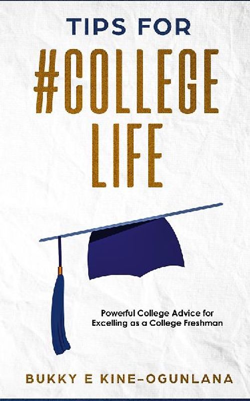 TIPS FOR  #COLLEGE LIFE