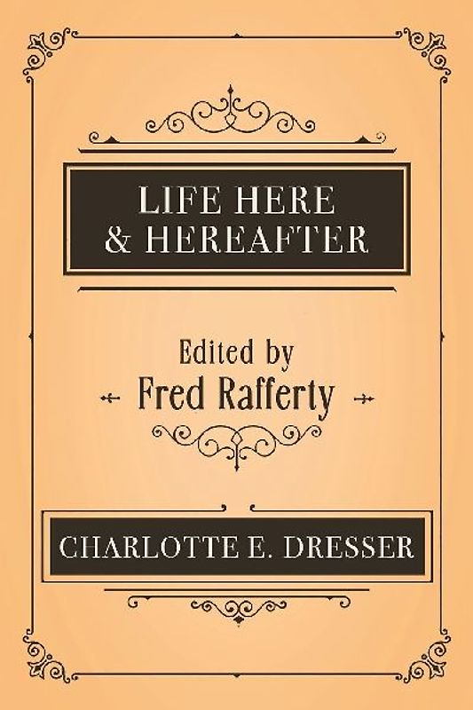 Life Here and Hereafter