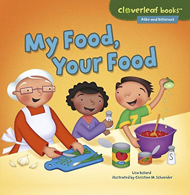 My Food, Your Food (Cloverleaf Books - Alike and Different)