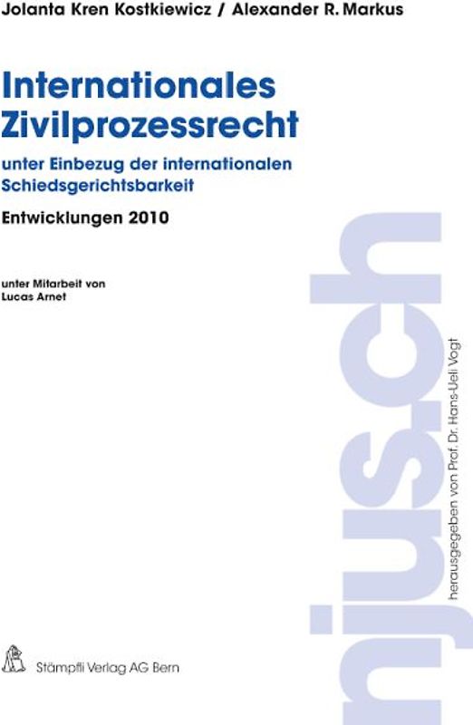 Internationales Zivilprozessrecht unter Einbezug der internationalen Schiedsgerichtsbarkeit, Entwicklungen 2010