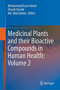 Medicinal Plants and their Bioactive Compounds in Human Health: Volume 2