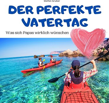 Der perfekte Vatertag