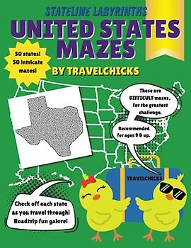 Stateline Labyrinths: United States Mazes - Difficult/Ages 9 & Up (Travelchicks’ Travel Activity Books - United States)