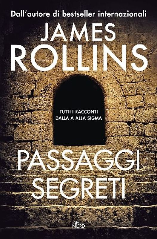 Passaggi segreti. Tutti i racconti dalla A alla Sigma