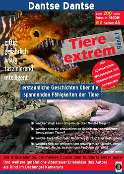Tiere extrem Band 1 - Gejagt von einer Grünen Mamba! (farbig)
