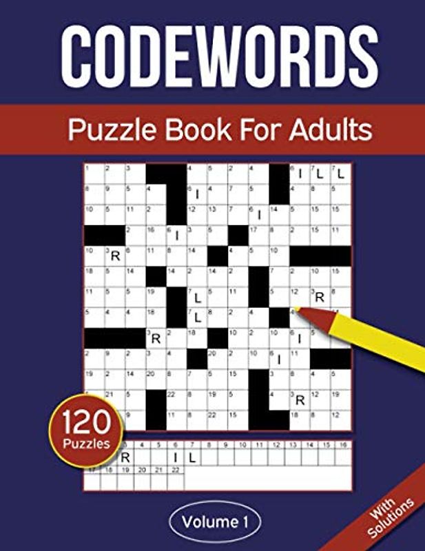 Codewords Puzzle Book For Adults: Code Breaker Puzzle Book With 120 Codeword Puzzles For Adults - Volume 1 (Codeword Puzzle Books For Adults)