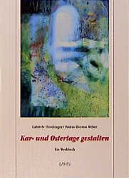 Kar- und Ostertage gestalten