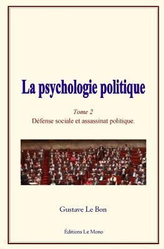 La Psychologie Politique: (tome 2) - D