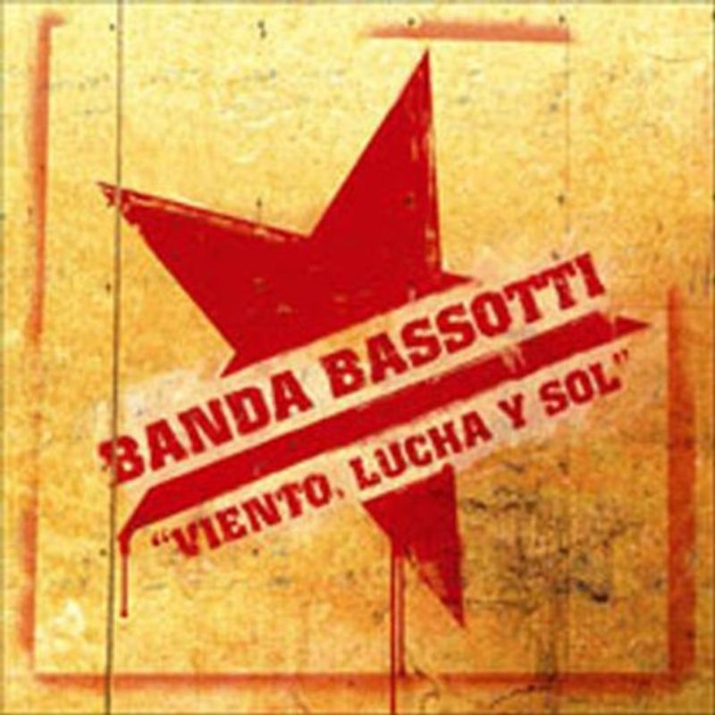 Banda Bassotti - Viento Lucha Y Sol