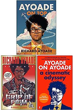 Richard Ayoade Collection 3 Books Set (Ayoade On Top [Hardcover], The Grip of Film, Ayoade on Ayoade)