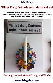 Willst du glücklich sein, dann sei es!