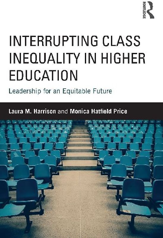 Interrupting Class Inequality in Higher Education