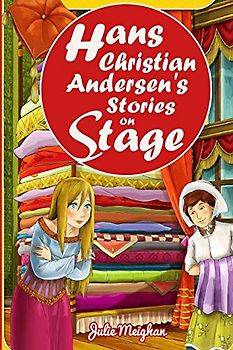 Hans Christian Andersen's Stories on Stage: Plays for Children (On Stage Books, Band 6)