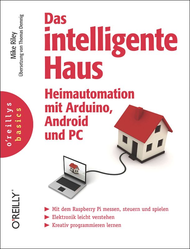 Das intelligente Haus - Heimautomation mit Arduino, Android und PC