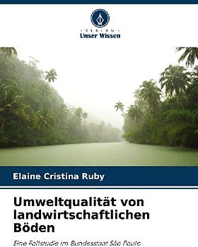 Umweltqualität von landwirtschaftlichen Böden