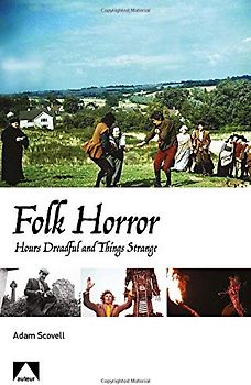 Folk Horror: Hours Dreadful and Things Strange
