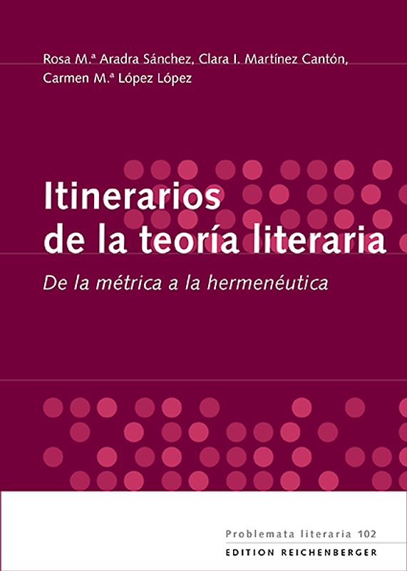 Itinerarios de la teoría literaria. De la métrica a la hermenéutica