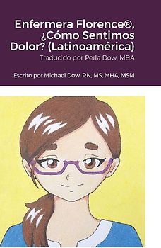 Enfermera Florence®, ¿Cómo Sentimos Dolor? (Latinoamérica)