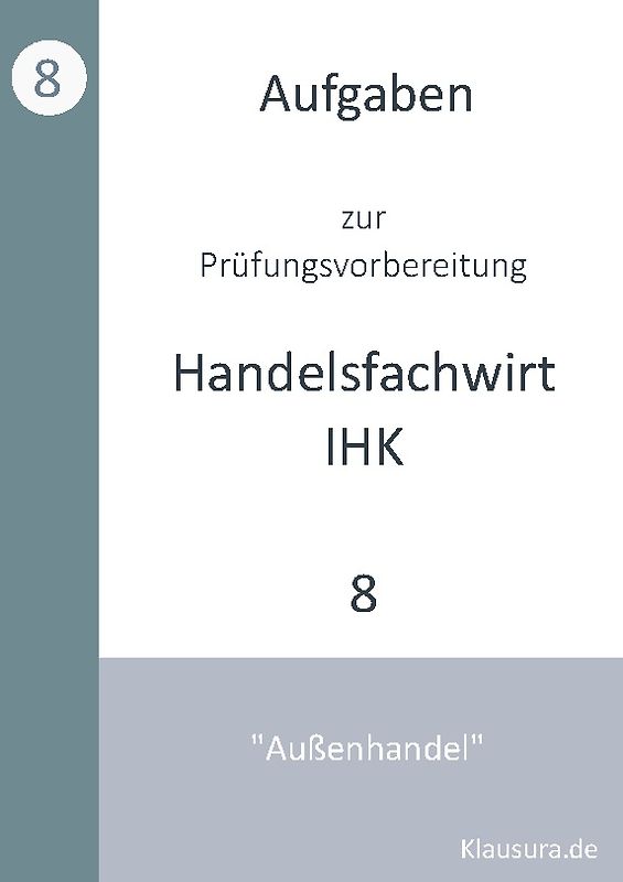 Aufgaben zur Prüfungsvorbereitung geprüfte Handelsfachwirte IHK