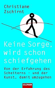 Keine Sorge, wird schon schiefgehen