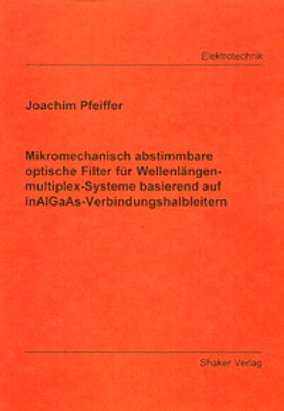 Mikromechanisch abstimmbare optische Filter für Wellenlängenmultiplex-Systeme basierend auf AnAlGaAs-Verbindungshalbleitern