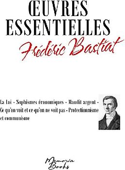 Oeuvres essentielles de Frédéric Bastiat