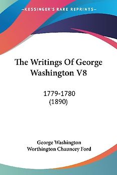 The Writings Of George Washington V8