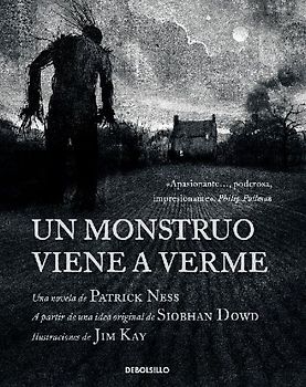 Un monstruo viene a verme : basada en una idea original de Siobhan Dowd