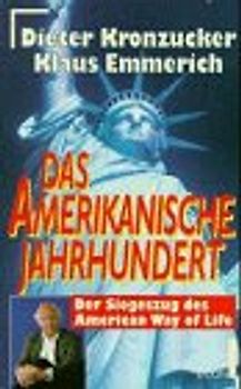 Das amerikanische Jahrhundert. Siegeszug des American Way of Life