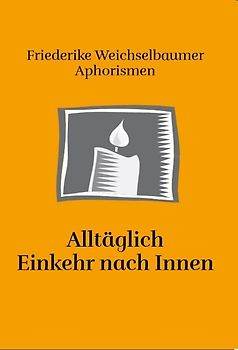 Alltäglich Einkehr nach Innen
