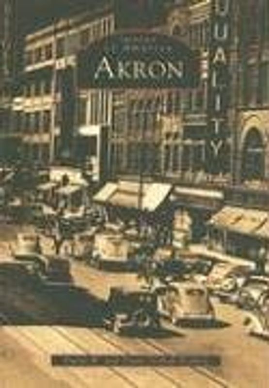 Akron (Images of America (Arcadia Publishing)) - David W. Francis