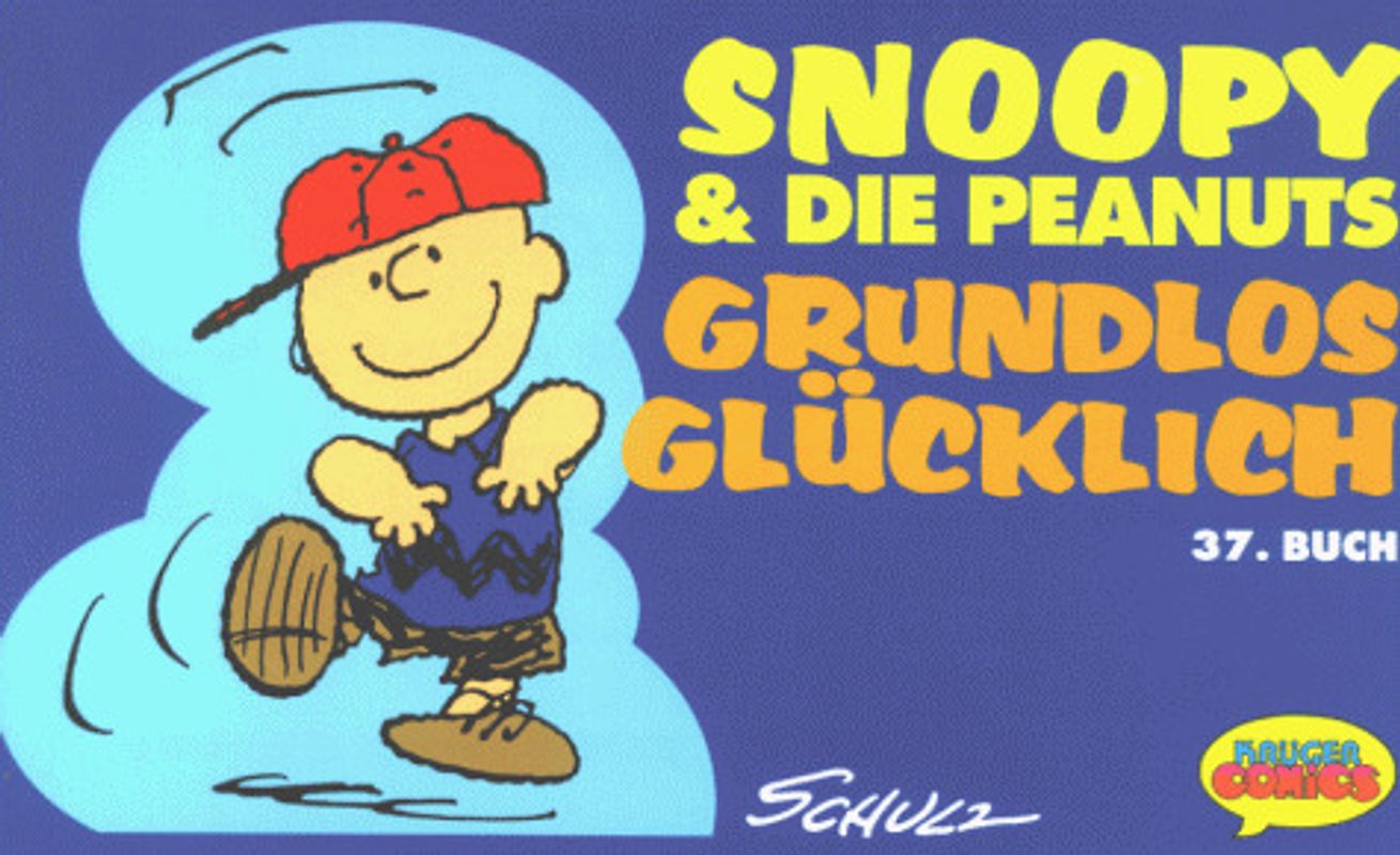 Snoopy & Die Peanuts / Grundlos glücklich. Siebenunddreissigstes Buch