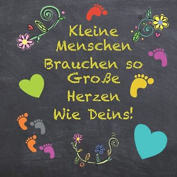 Kleine Menschen brauchen so Große Herzen wie deins / Geschenk für Erzieherin, Erzieher / Abschied vom Kindergarten / Kita Geschenk / Abschiedsgeschenk Kita / Beste Erzieherin oder Erzieher