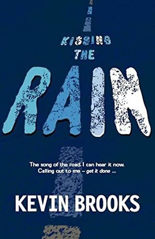 Kissing the Rain - Kevin Brooks