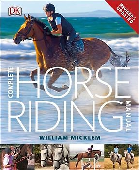 Complete Horse Riding Manual - Micklem, William