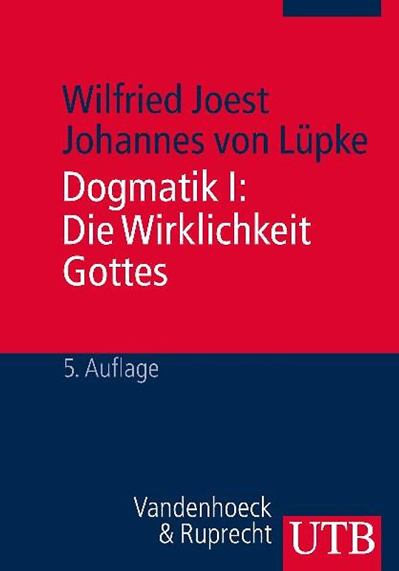 Dogmatik I: Die Wirklichkeit Gottes