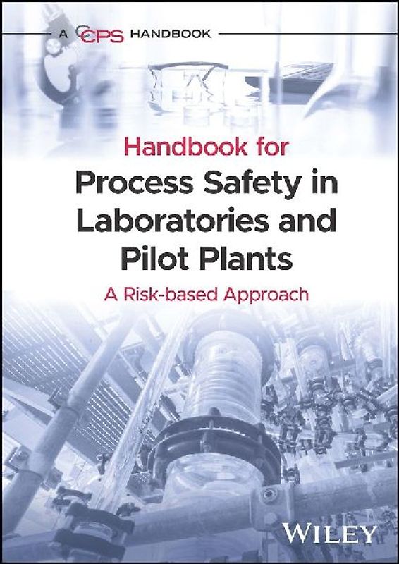 Guidelines for Process Safety in Chemical Laboratories and Pilot Plants