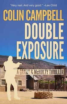Double Exposure: A Grant and McNulty Thriller